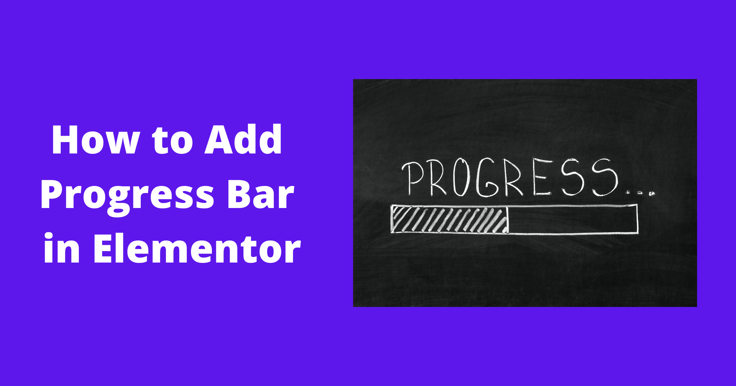 How to Create a Progress Bar in Elementor - Elementor Addons